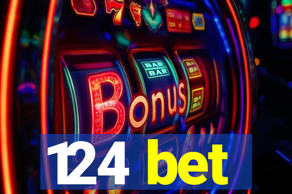 124 bet
